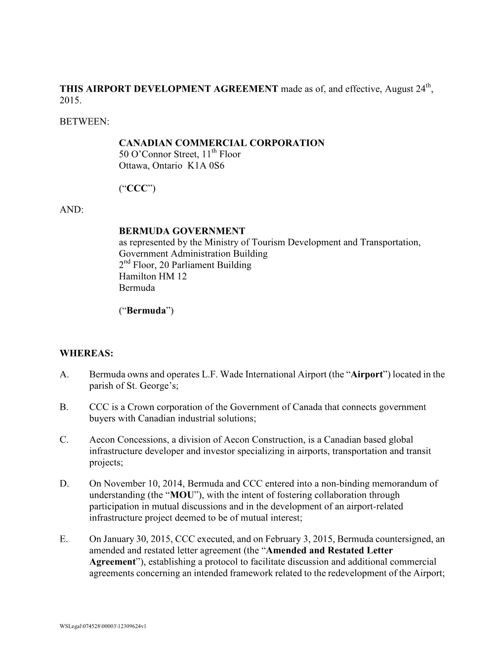 THIS AIRPORT DEVELOPMENT AGREEMENT Made As Of, and Effective, August 24Th, 2015