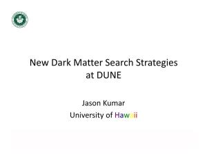New Dark Matter Search Strategies at DUNE