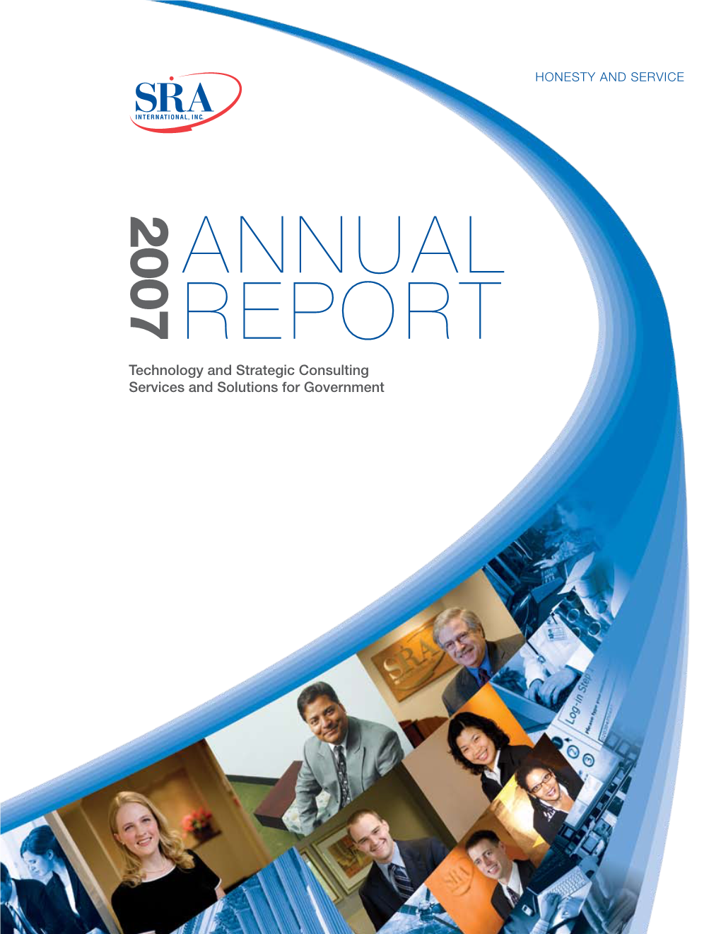 Annual Report Technology and Strategic Consulting Services and Solutions for Government OVERVIEW SRA International, INC