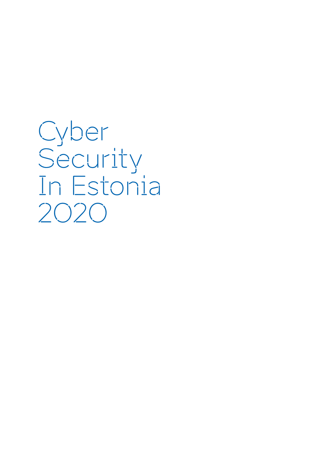 Cyber Security in Estonia 2020 Contents