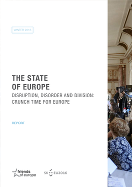 The State of Europe Disruption, Disorder and Division: Crunch Time for Europe