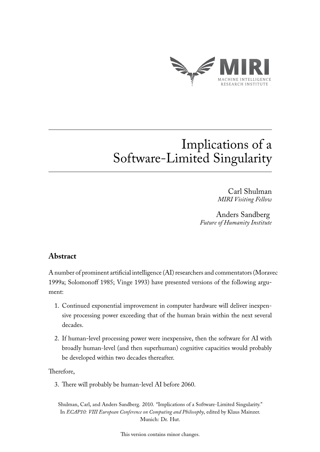 Implications of a Software-Limited Singularity