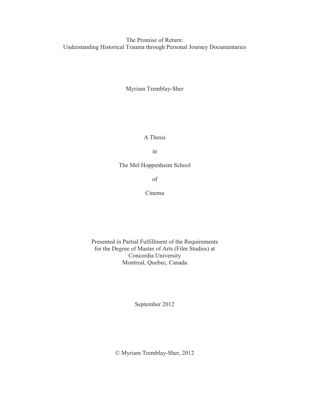 The Promise of Return: Understanding Historical Trauma Through Personal Journey Documentaries Myriam Tremblay-Sher a Thesis In