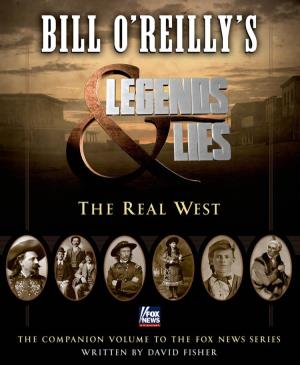 Legends-And-Lies-The-Real-West-By-Bill