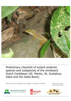Preliminary Checklist of Extant Endemic Species and Subspecies of the Windward Dutch Caribbean (St