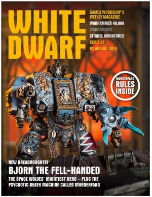 White Dwarf Team Soon… Especially with the Advent of the New Space Wolves Codex, Which All Sons of Russ Should Find Thoroughly Absorbing