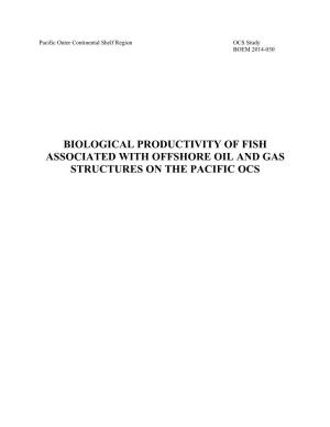 Biological Productivity of Fish Associated with Offshore Oil and Gas Structures on the Pacific Ocs