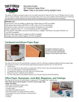 Cardboard and Brown Paper Bags Office Paper, Newspaper, Junk Mail, Magazines, and Catalogs