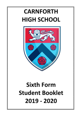 CARNFORTH HIGH SCHOOL Sixth Form Student Booklet 2019