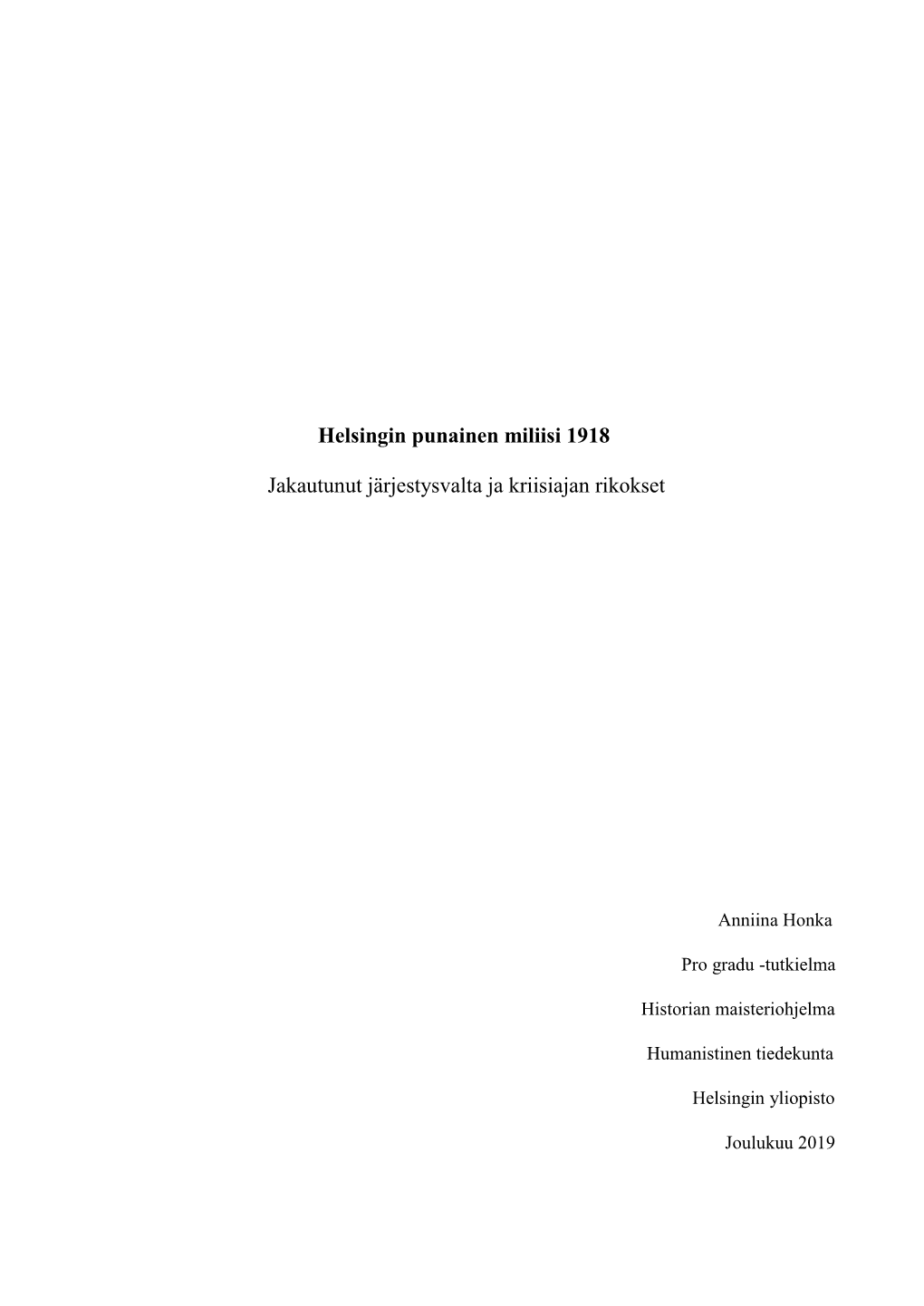 Helsingin Punainen Miliisi 1918 Jakautunut Järjestysvalta Ja