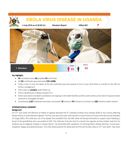 EBOLA VIRUS DISEASE in UGANDA 4 July 2019 As of 20:00 Hrs Situation Report Sitrep #23