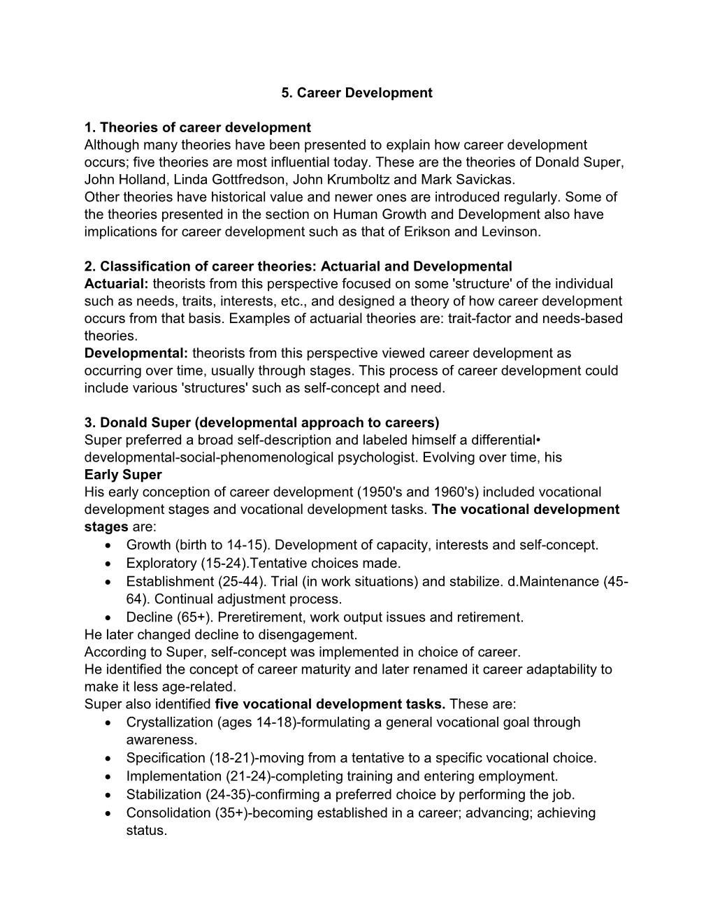 5. Career Development 1. Theories of Career Development Although Many Theories Have Been Presented to Explain How Career Develop