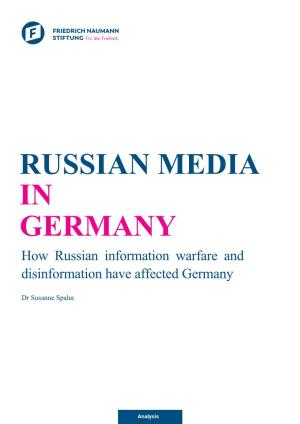 RUSSIAN MEDIA in GERMANY How Russian Information Warfare and Disinformation Have Affected Germany