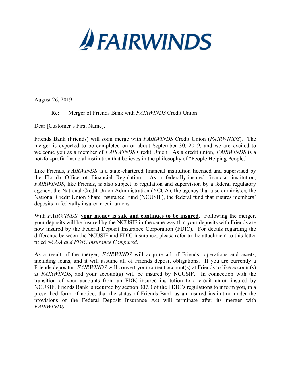 August 26, 2019 Re: Merger of Friends Bank with FAIRWINDS Credit Union Dear