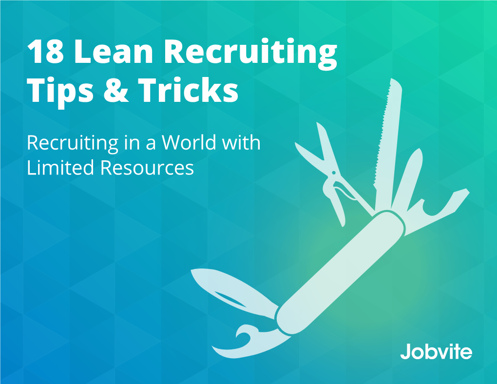 18 Lean Recruiting Tips & Tricks