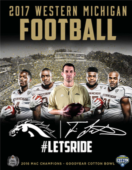 2017 Western Michigan Football Media Guide Table of Contents About the Program Western Michigan University 2 Credits President Dr