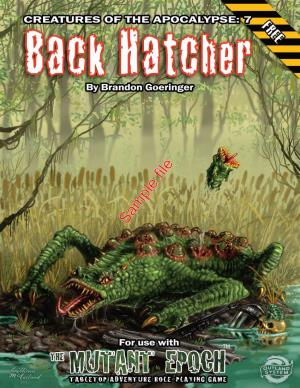Sample File Back Hatcher Free Creature for the Mutant Epoch RPG Page 2 of 6