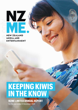 KEEPING KIWIS in the KNOW NZME LIMITED ANNUAL REPORT for the Year Ended 31 December 2020