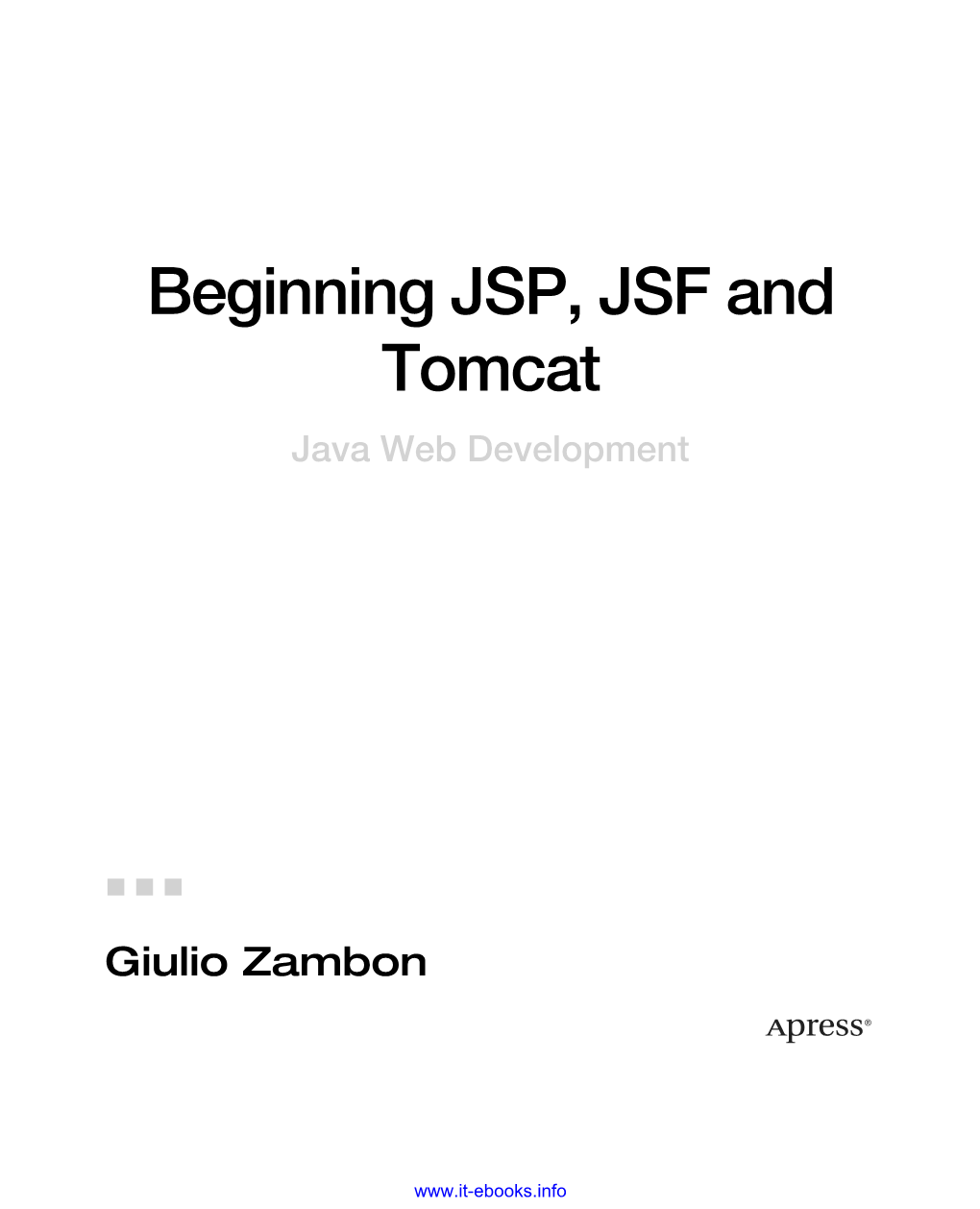 Beginning JSP, JSF and Tomcat Java Web Development