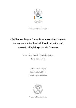 English As a Lingua Franca in an International Context: an Approach to the Linguistic Identity of Native and Non-Native English Speakers in Geneseo»