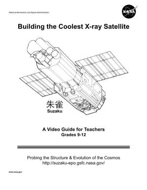 Building the Coolest X-Ray Satellite