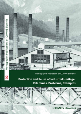 Protection and Reuse of Industrial Heritage: Dilemmas, Problems, Examples