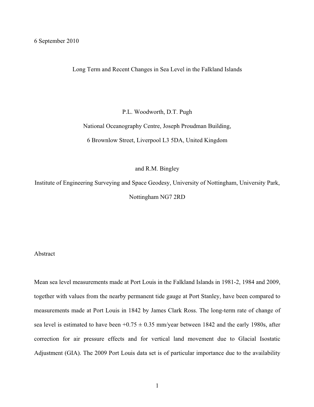 1 6 September 2010 Long Term and Recent Changes in Sea Level in the Falkland Islands P.L. Woodworth, D.T. Pugh National Oceanogr