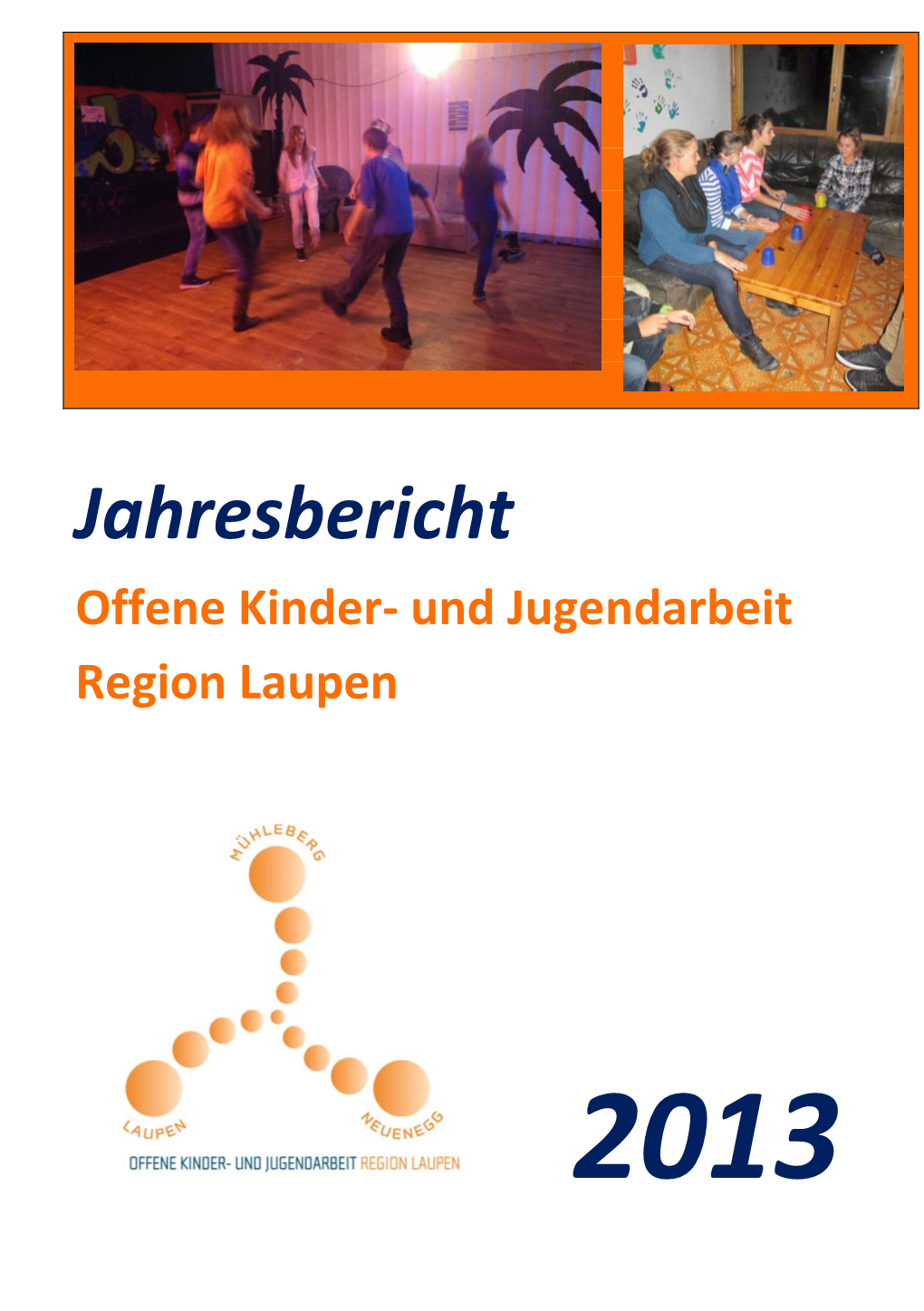 Jahresbericht Offene Kinder- Und Jugendarbeit Region Laupen