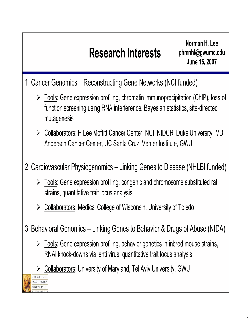 Research Interests Phmnhl@Gwumc.Edu June 15, 2007