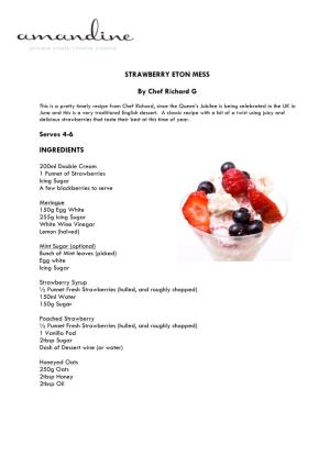 STRAWBERRY ETON MESS by Chef Richard G Serves 4-6 INGREDIENTS