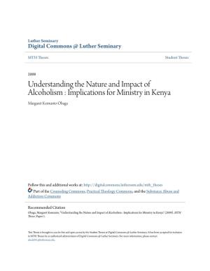 Understanding the Nature and Impact of Alcoholism : Implications for Ministry in Kenya Margaret Kemunto Obaga