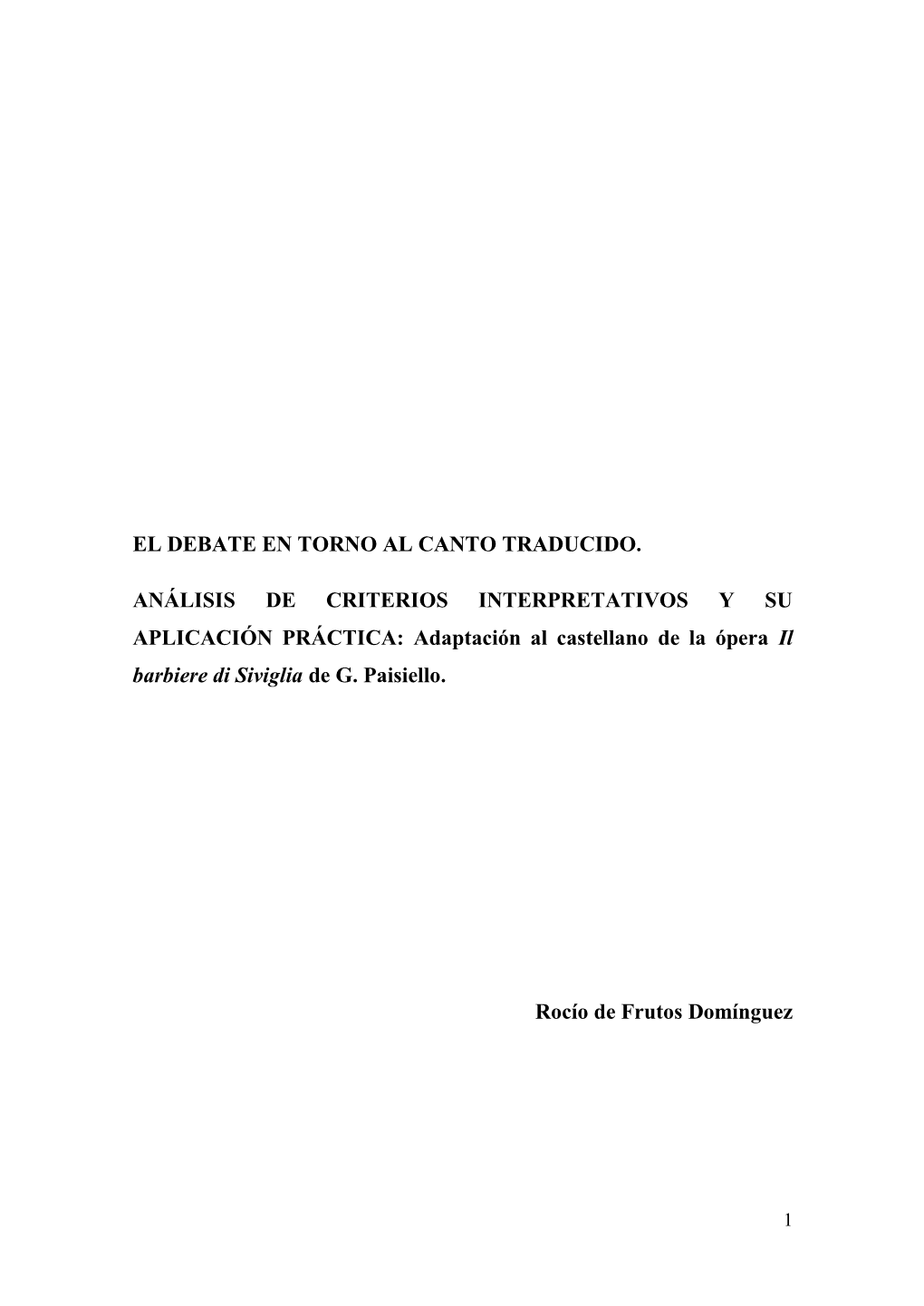 EL DEBATE EN TORNO AL CANTO TRADUCIDO. ANÁLISIS DE CRITERIOS INTERPRETATIVOS Y SU APLICACIÓN PRÁCTICA: Adaptación Al Caste