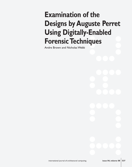 Examination of the Designs by Auguste Perret Using Digitally-Enabled Forensic Techniques Andre Brown and Nicholas Webb