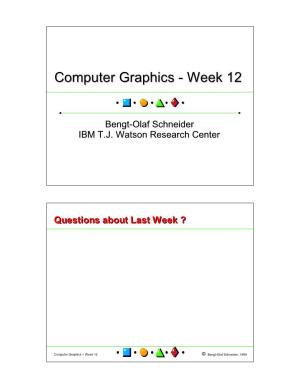 Computer Graphicsgraphics -- Weekweek 1212