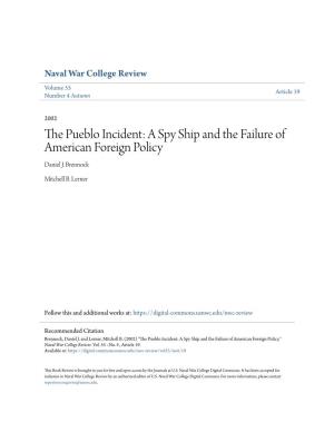 The Pueblo Incident: a Spy Ship and the Failure of American Foreign Policy Daniel J