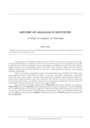 HISTORY of AMALGAM in DENTISTRY a História Do