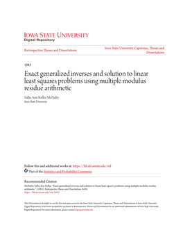 Exact Generalized Inverses and Solution to Linear Least Squares Problems Using Multiple Modulus Residue Arithmetic Sallie Ann Keller Mcnulty Iowa State University