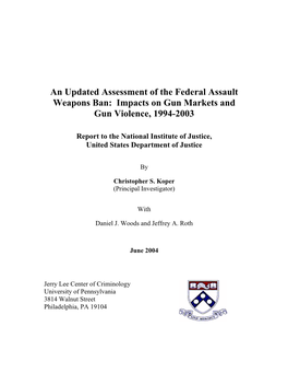 Updated Assessment of the Federal Assault Weapons Ban: Impacts on Gun Markets and Gun Violence, 1994-2003