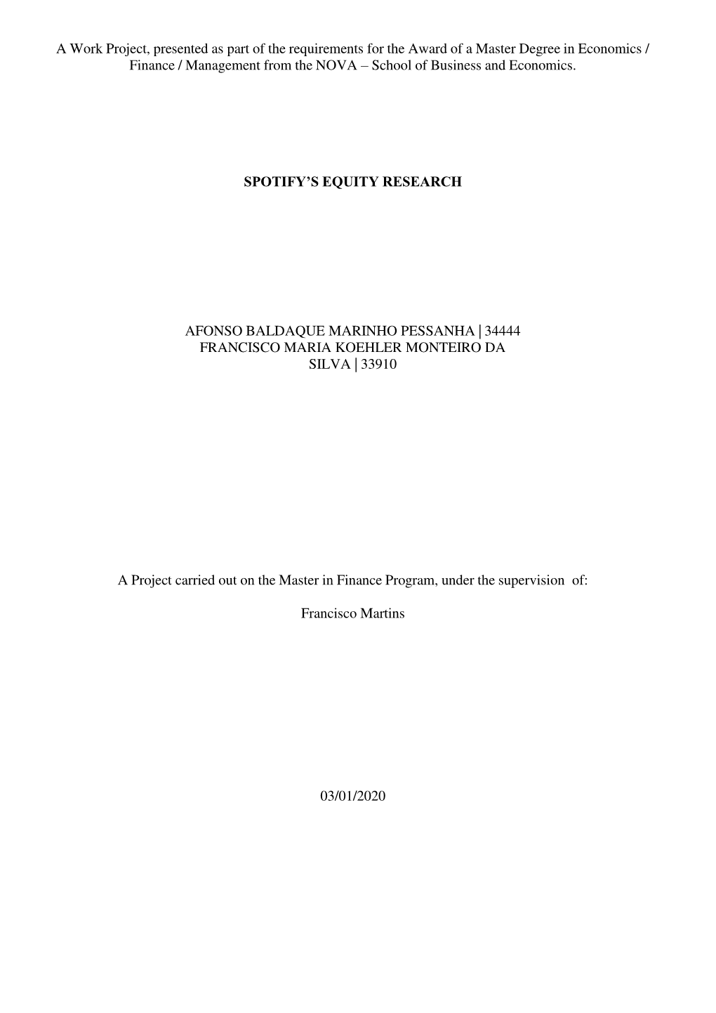 A Work Project, Presented As Part of the Requirements for the Award of a Master Degree in Economics / Finance / Management From