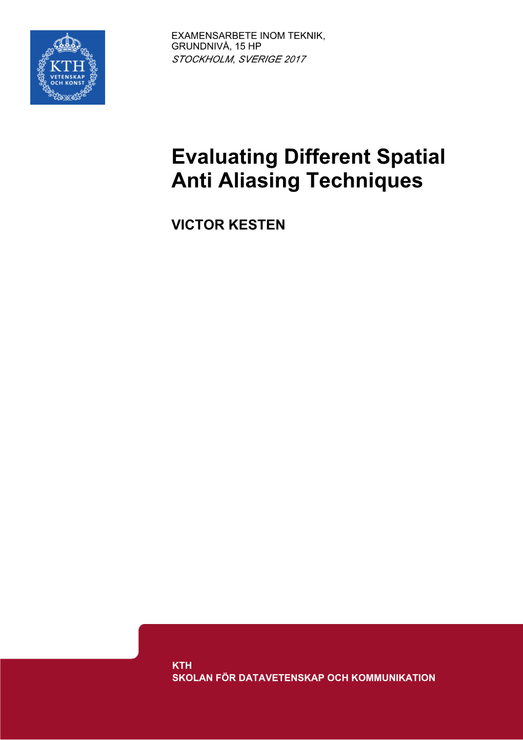 Evaluating Different Spatial Anti Aliasing Techniques