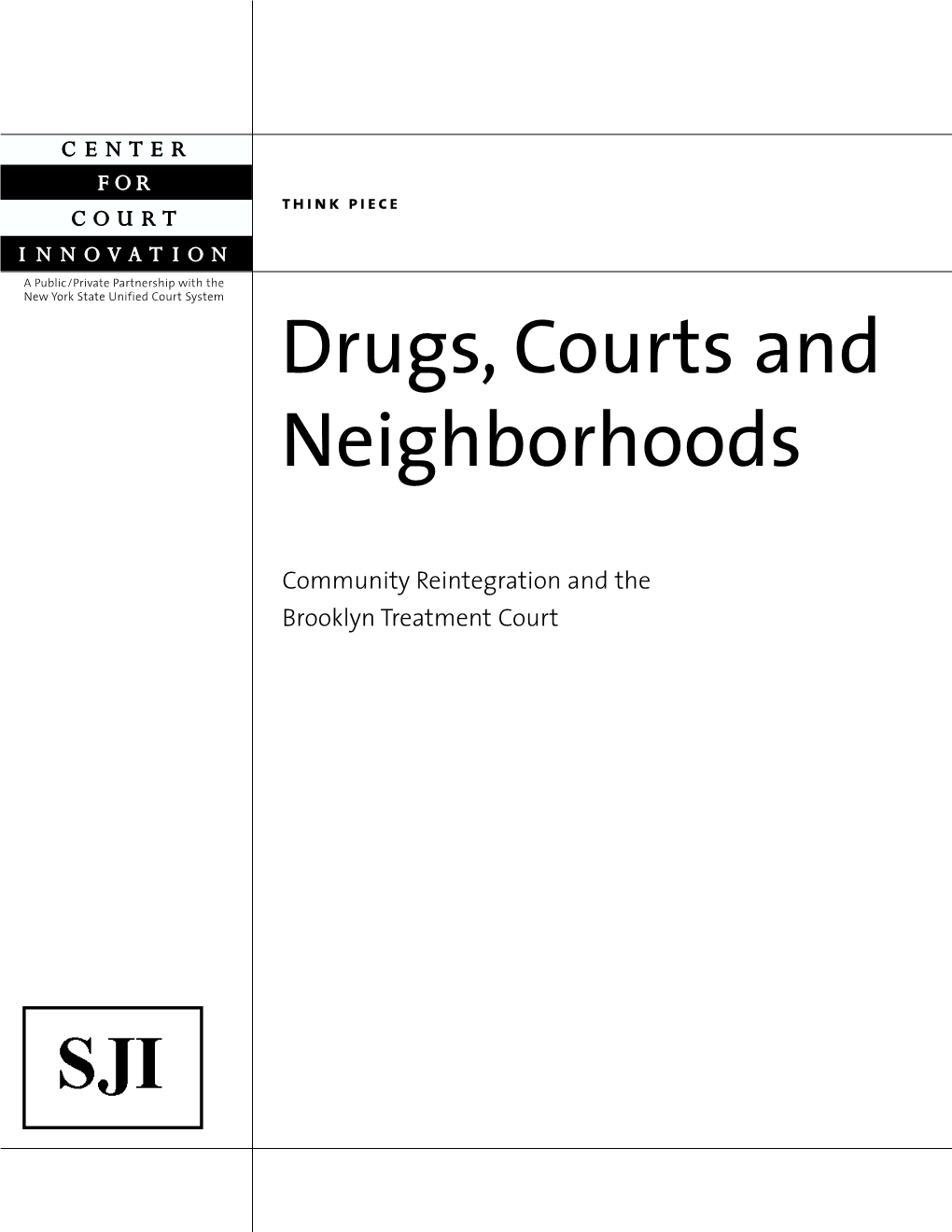 Drugs Courts Neighborhoods