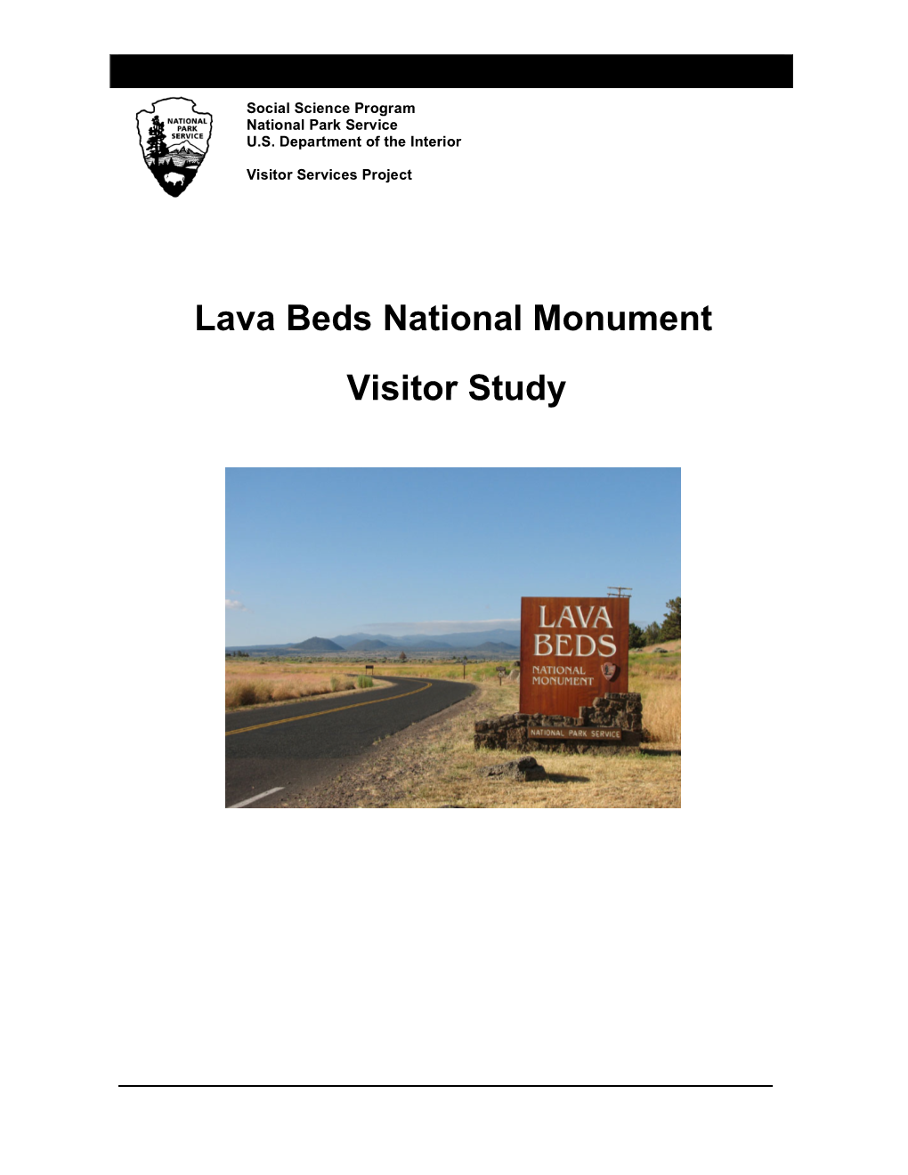 Lava Beds National Monument Visitor Study OMB Approval 1024- 0224(NPS# 07-027) Expiration Date: 12/31/2007