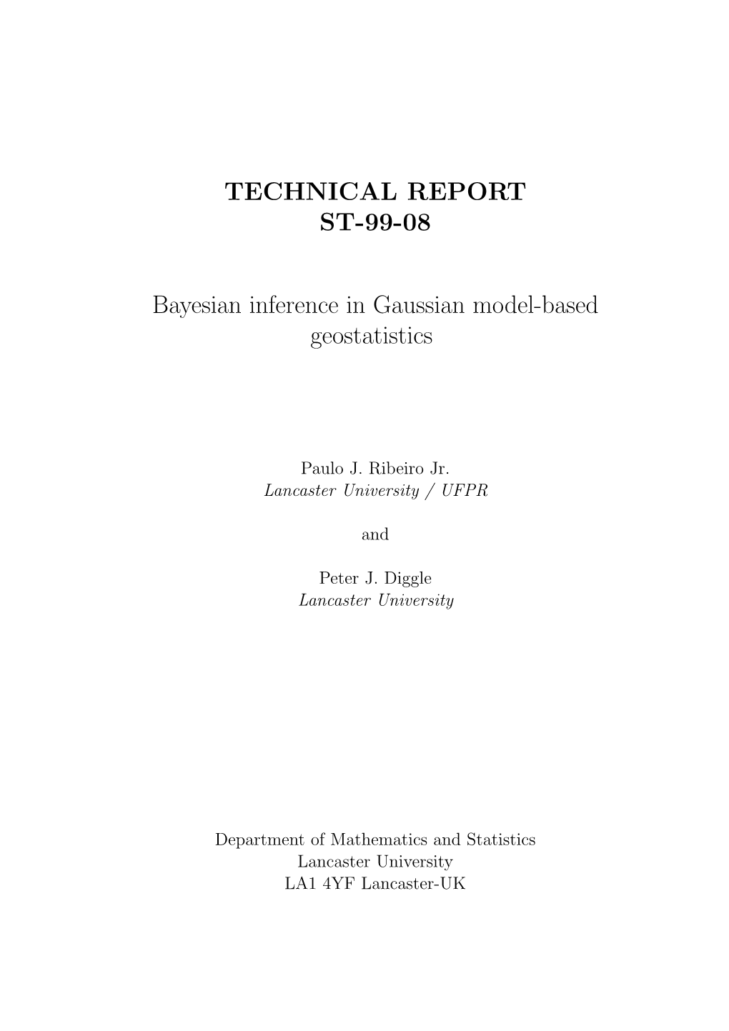 TECHNICAL REPORT ST-99-08 Bayesian Inference in Gaussian