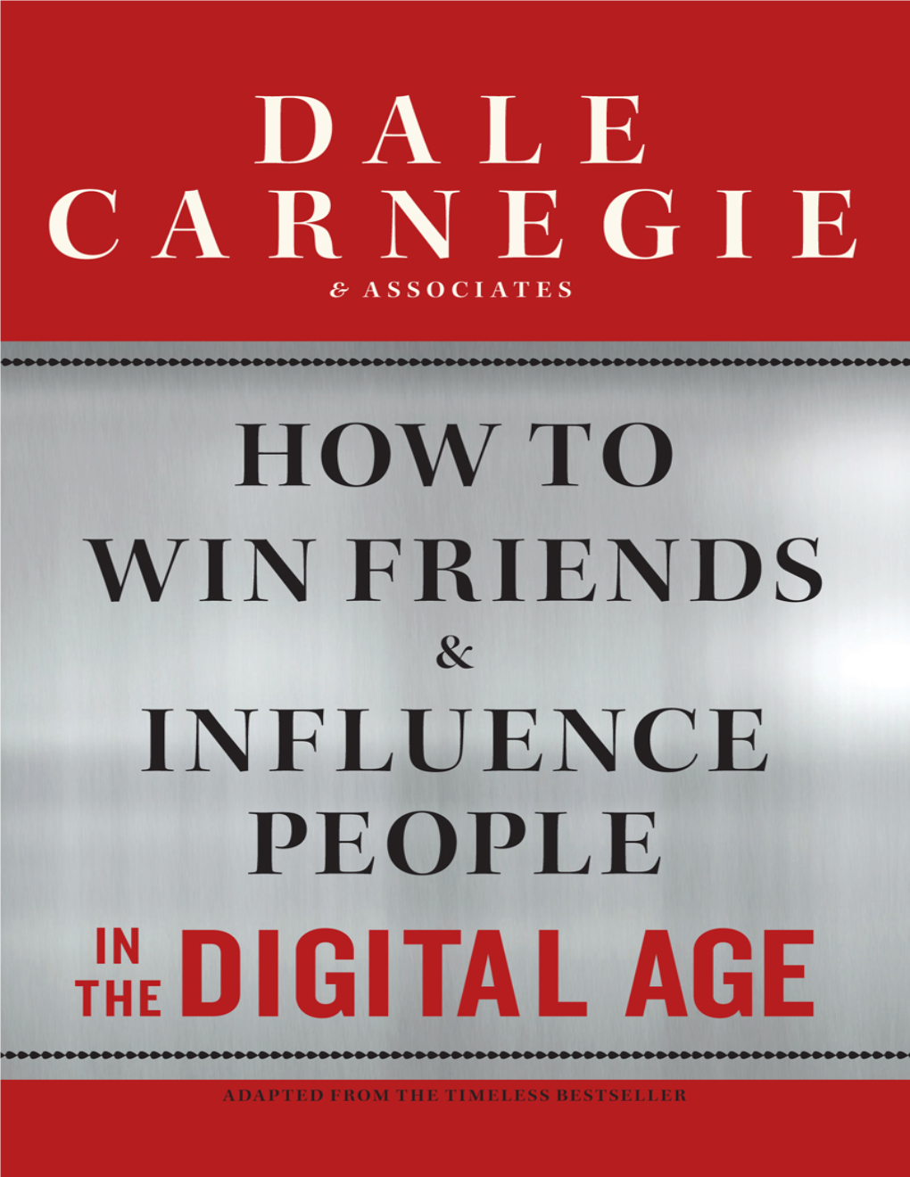 How to Win Friends and Influence People in the Digital