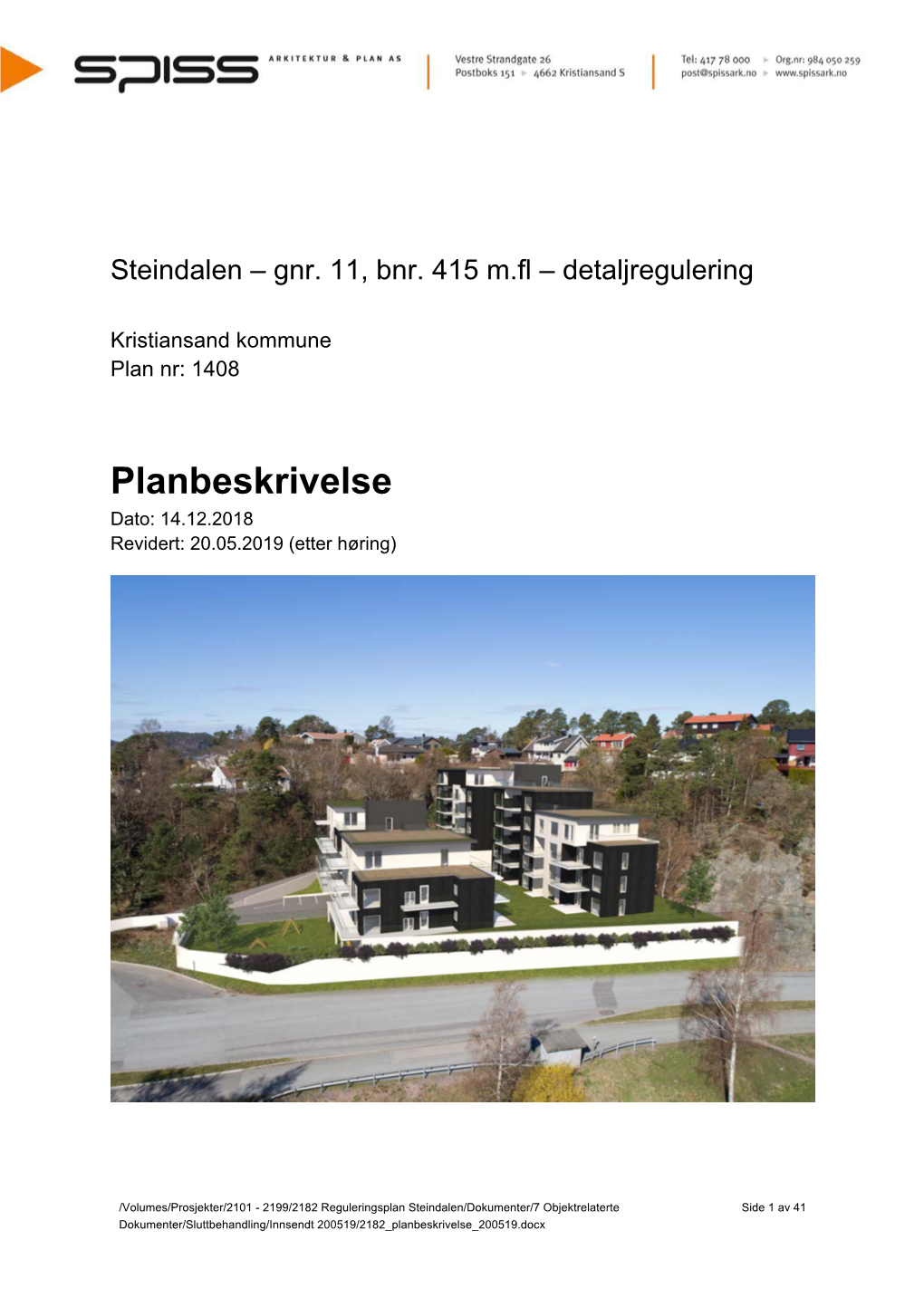 Planbeskrivelse Dato: 14.12.2018 Revidert: 20.05.2019 (Etter Høring)