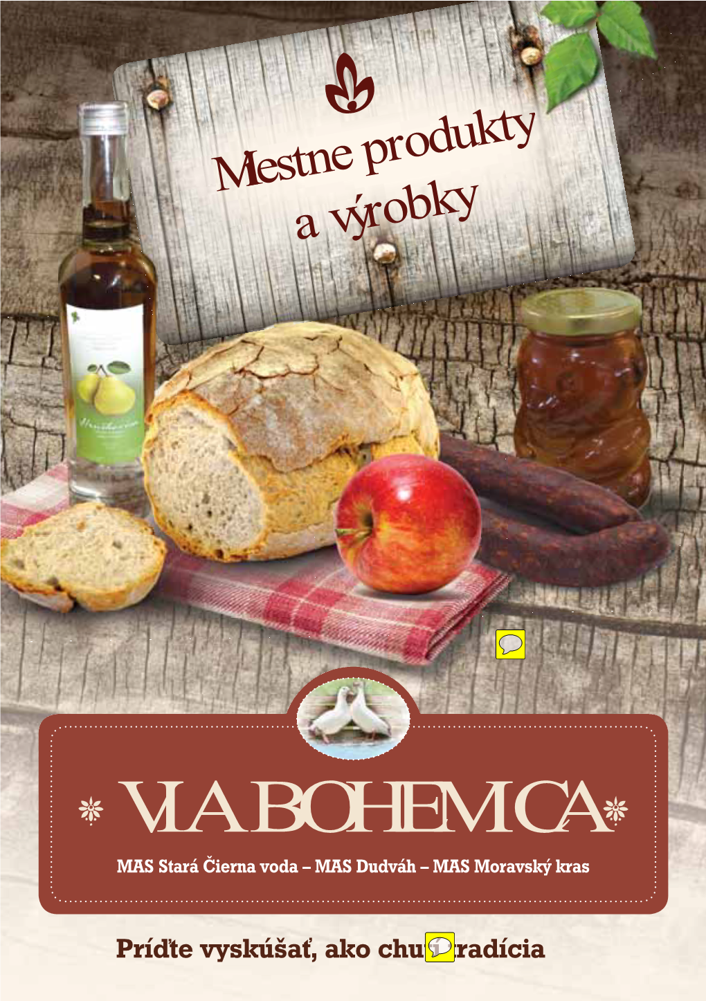 VIA BOHEMICA MAS Stará Čierna Voda – MAS Dudváh – MAS Moravský Kras