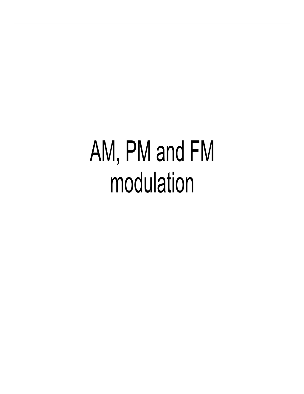 AM, PM and FM Modulation What Is Amplitude Modulation