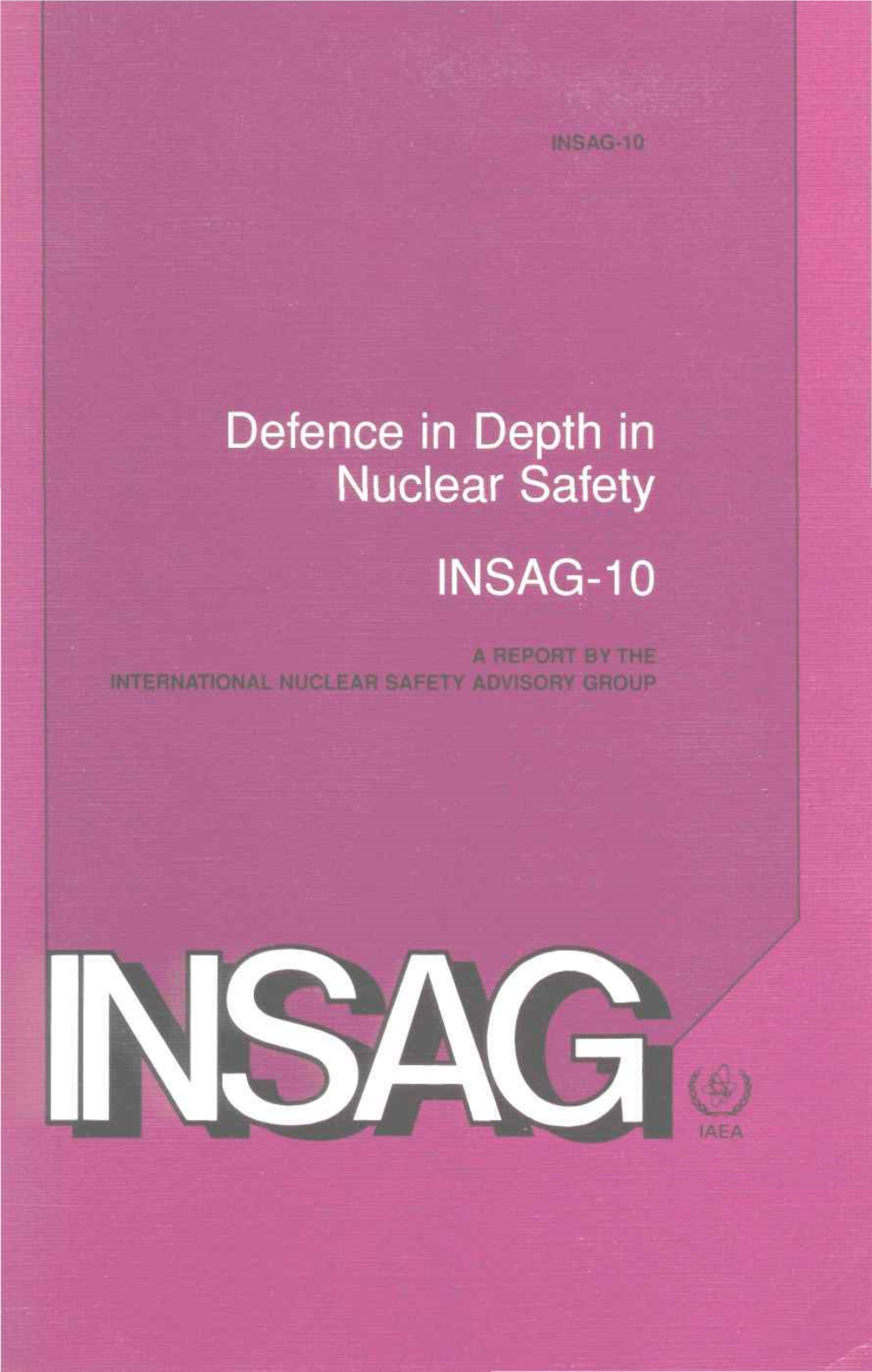 Defence in Depth in Nuclear Safety INSAG-10