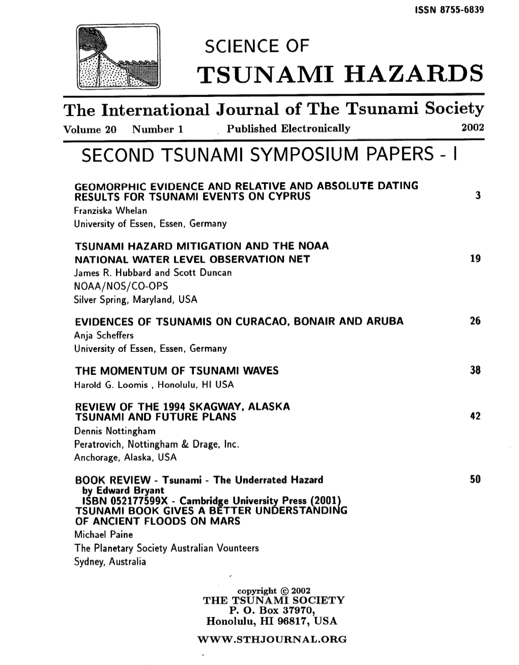 TSUNAMIHAZARDS the International Journal of the Tsunami Society Volume 20 Number 1 ~ Published Electronically 2002 SECOND TSUNAMI SYMPOSIUM PAPERS - I