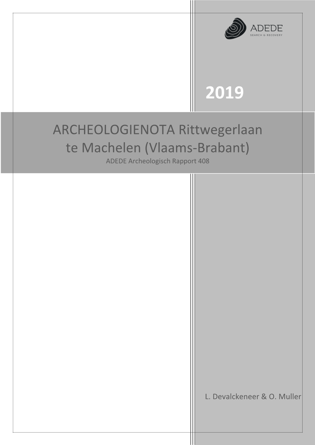 ARCHEOLOGIENOTA Rittwegerlaan Te Machelen (Vlaams-Brabant) ADEDE Archeologisch Rapport 408